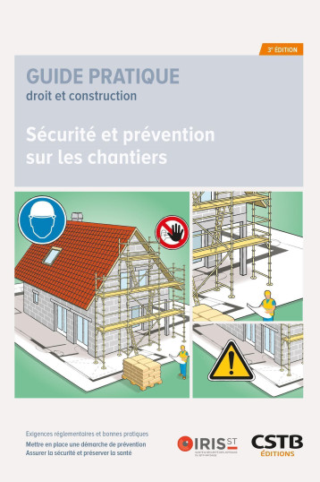 Sécurité et prévention sur les chantiers -  IRIS-ST - CSTB