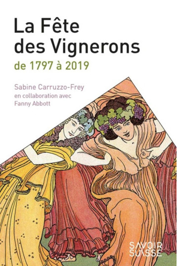 La Fête des Vignerons de 1797 à 2019 - Fanny Abbott - PU POLYTECHNIQU