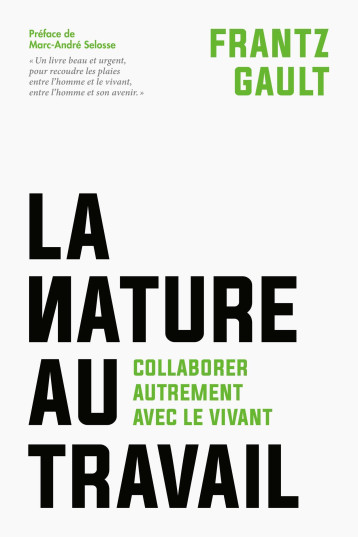 La Nature au travail - Frantz Gault - QUANTO