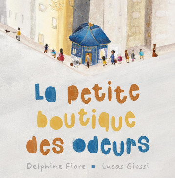 La petite boutique des odeurs - Lucas Giossi - QUANTO