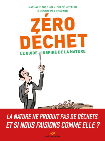 Zéro déchet - Le guide inspiré de la nature - Nathalie Tordjman - LA SALAMANDRE