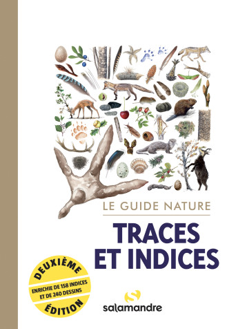 Le guide nature Traces et indices, 2e édition  -  Collectif - LA SALAMANDRE