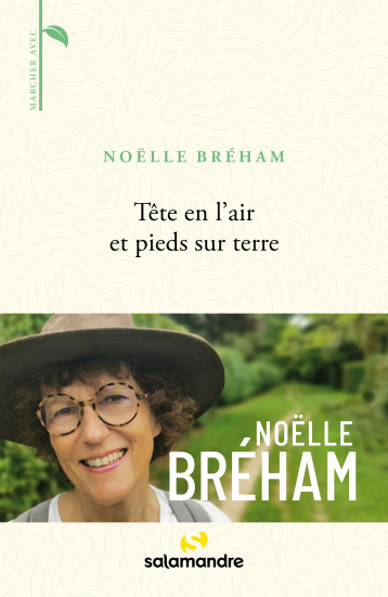 Tête en l'air et pieds sur terre - Noëlle Breham - LA SALAMANDRE