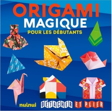 Détacher et plier - Origami magique pour les débutants - Rita Foelker - NUINUI