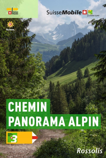 LA SUISSE A PIED CHEMIN PANORAMA ALPIN -  PHILIPP BACHMANN - ROSSOLIS