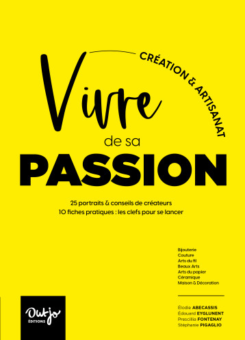 Vivre de sa passion, Création & Artisanat - Elodie Abécassis - OUTJO