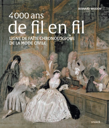 4 000 ans de fil en fil - Bernard Wodon - SNOECK GENT