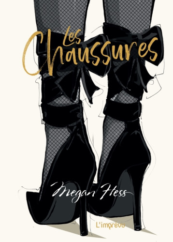 Les chaussures - Megan Hess - L IMPREVU