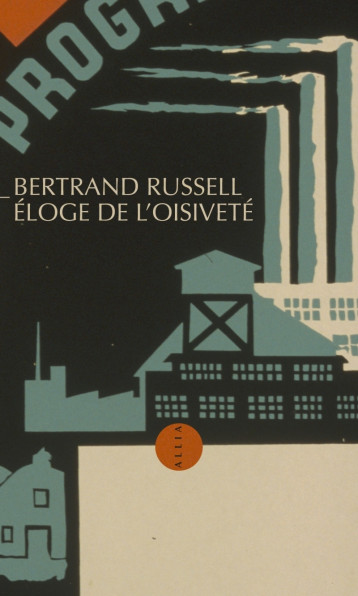 Éloge de l'oisiveté - Bertrand RUSSELL - ALLIA