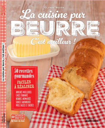 La cuisine pur beurre c'est meilleur ! - Olympe Boyer - MARIE-CLAIRE