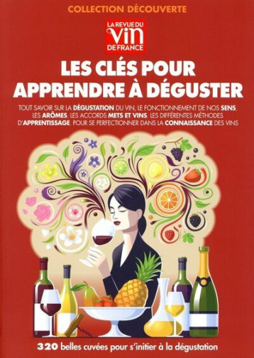 Les clés pour apprendre à déguster - Jérôme Baudoin - REVUE VIN FRANC