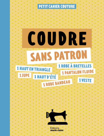 Coudre sans patron -  Collectif - MARIE-CLAIRE