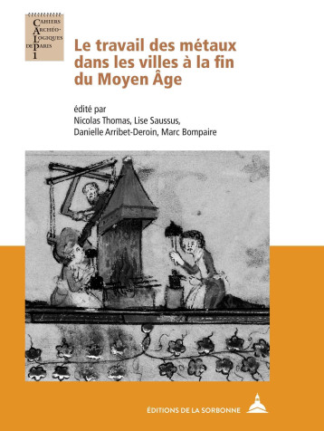 Le travail des métaux dans les villes à la fin du Moyen Âge - Marc Bompaire - ED SORBONNE