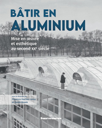 Bâtir en aluminium - Karen Bowie - HERMANN