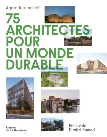 75 architectes pour un monde durable - Agata Toromanoff - MARTINIERE BL