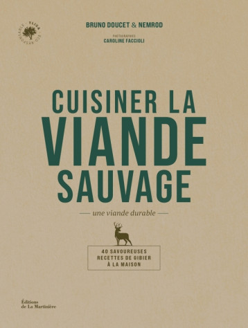 Cuisiner la viande sauvage - Bruno DOUCET - MARTINIERE BL