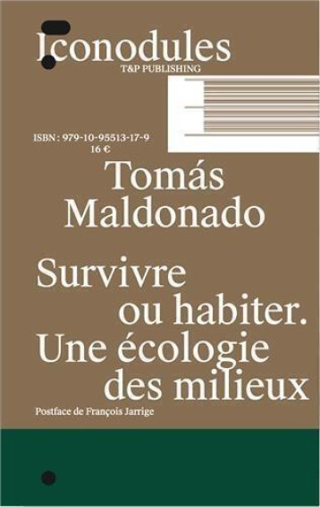 Tomas Maldonado Survivre ou habiter Une Ecologie des milieux /franCais -  MALDONADO TOMAS - T ET P