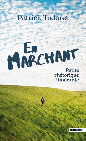 En marchant -  TUDORET Patrick - MON POCHE