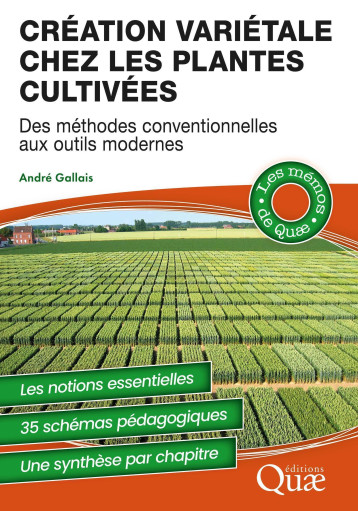 Création variétale chez les plantes cultivées - André Gallais - QUAE