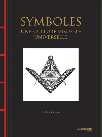 Symboles - Une culture visuelle universelle - Michael Kerrigan - TREDANIEL