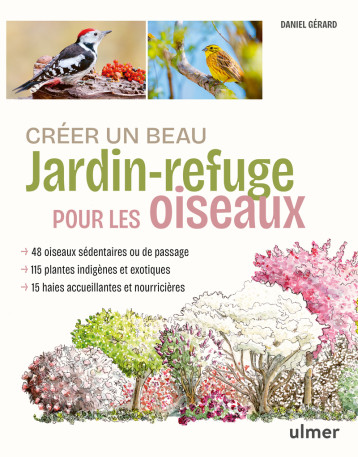 Créer un beau jardin-refuge pour les oiseaux - Daniel Gérard - ULMER