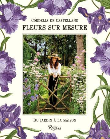 Fleurs sur mesure - BILLAL TARIGHT, CASTELLANE DE CORDELIA, BILLAL TARIGHT, Cordelia De Castellane, Cordelia De Castellane - RIZZOLI FR