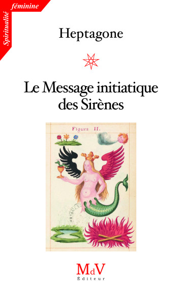 Le Message initiatique des sirènes -  Heptagone - MDV