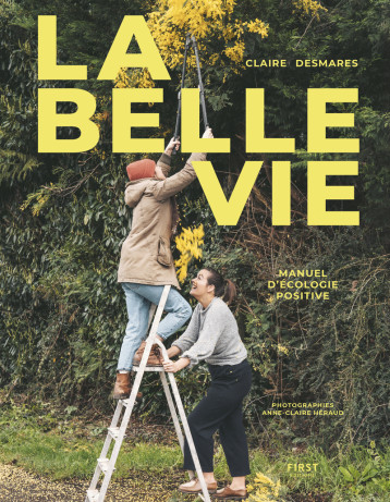 La belle vie - Claire Desmares - FIRST