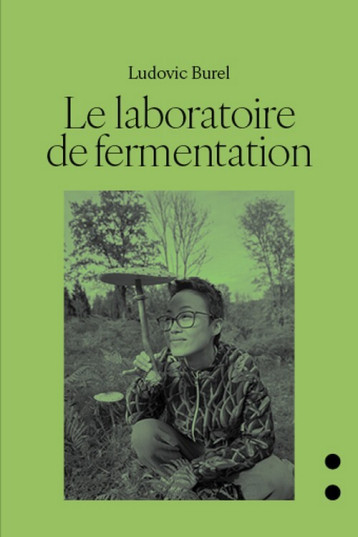 Le laboratoire de fermentation - Ludovic Burel - IT EDITIONS