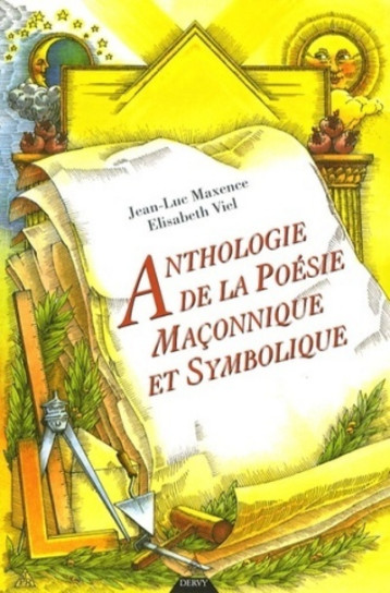 Anthologie de la poésie maçonnique et symbolique - Jean-Luc Maxence, Elisabeth Viel, Alain-Jacques Lacot, jean-françois PLUVIAUD - DERVY