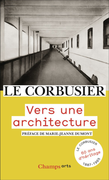 Vers une architecture - Le Corbusier, Marie-Jeanne Dumont - FLAMMARION Vers une architecture - Le Corbusier, Marie-Jeanne Dumont - FLAMMARION