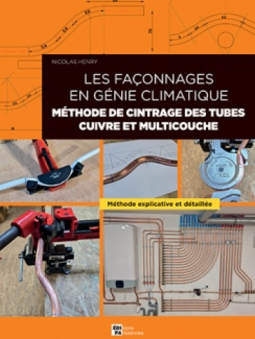 LES FACONNAGES EN GENIE CLIMATIQUE : METHODE DE CINTRAGE DES TUBES CUIVRE ET MULTICOUCHE