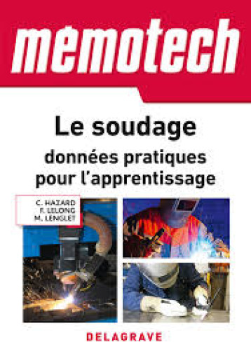 Mémotech Le soudage : données pratiques pour l'apprentissage (2018)